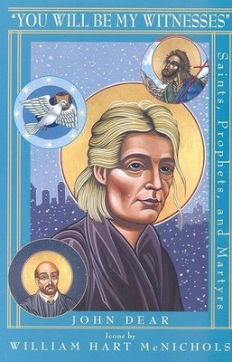 YOU WILL BE MY WITNESSES: Saints, Prophets and Martyrs,DEAR