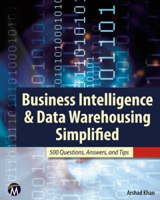 Business Intelligence  Data Warehousing Simplified: 500 Questions,  - VERY GOOD