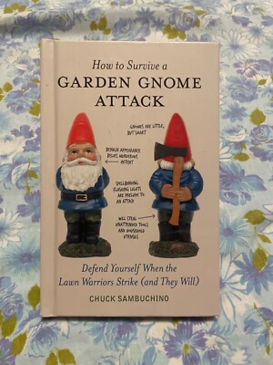 BOOK How to Survive a Garden Gnome Attack CHUCK SAMBUCHINO Defend yourself when