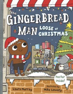 The Gingerbread Man Loose at Christmas by Murray, Laura