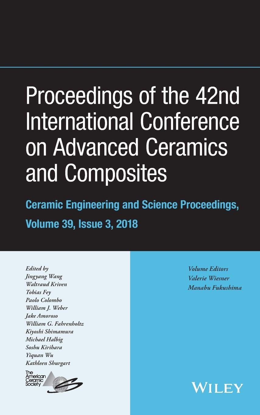 Proceedings of the 42nd International Conference on Advanced Ceramics and Co...