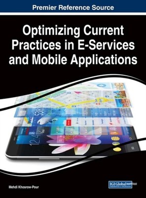 Khosrow-Pour - Optimizing Current Practices in E-Services and Mobile A - X555z
