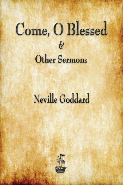 Come, O Blessed & Other Sermons Neville Goddard Taschenbuch Englisch 2017-image