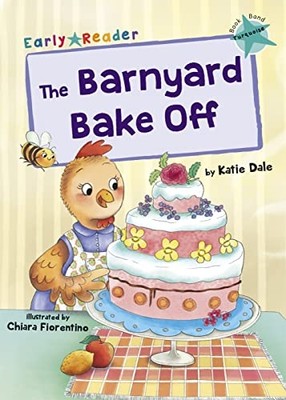 BARNYARD BAKE OFF!: TURQUOISE (LEVEL 7) - Paperback NEW Katie Dale 2020