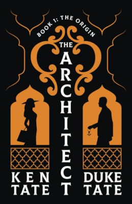 The Architect: the Origin -  NEW Ken Tate, Duke  2021