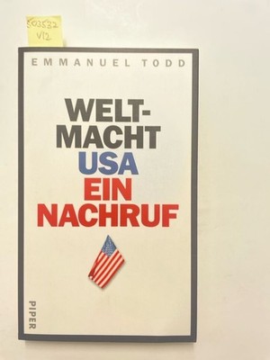Weltmacht USA: Ein Nachruf Todd, Emmanuel: