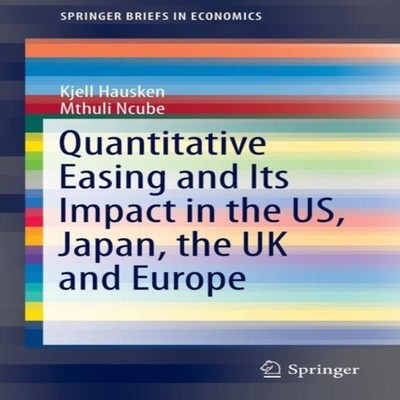 Quantitative Easing and Its Impact in the Us Japan the UK and Eur