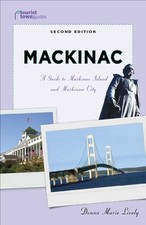 MACKINAC: A Guide to Mackinac Islan..., DONNA MARIE LIV