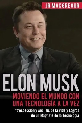 Jr MacGregor | Elon Musk | Taschenbuch | Spanisch (2018) | CAC Publishing LLC