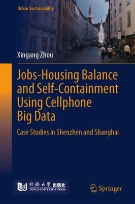 Jobs-Housing Balance and Self-Containment Using Cellphone Big Data: Case Studies