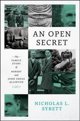An Open Secret The Family Story of Robert and by Nicholas L. Syrett PAPERBACK