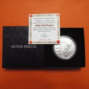 2018 CHIEF REGRET - NEVER TRUST GOVERNMENT One Pure Ounce SILVER SHIELD