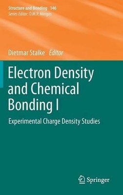 Electron Density and Chemical Bonding I by Dietmar Stalke - 9783642308017