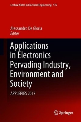 Applications in Electronics Pervading Industry, Environment a... - 9783319930817
