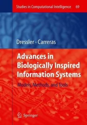 Advances in Biologically Inspired Information Systems: Models, Methods, and Tool