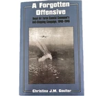 RAF -A Forgotten Offensive / Royal Air Force Coastal Command's Anti-Shipping war