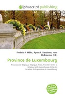 Frederic P. Miller (U. A.) | Province De Luxembourg | Taschenbuch | FranzöSisch
