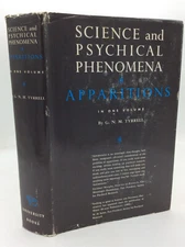 SCIENCE AND PSYCHICAL PHENOMENA and APPARITIONS by G.N.M. Tyrrell - 1961