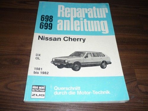 NISSAN Cherry DX / GL 1981 bis 1982 Motor Getriebe Fahrwerk WERKSTATT HANDBUCH