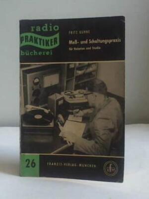 Meß- und Schaltungspraxis für Heimton und Studio