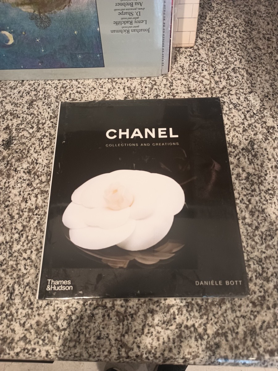 Chanel : Collections and Creations by Danièle Bott (2007
