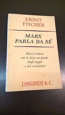 ERNST FISCHER - MARX PARLA DA SE - LONGANESI 1970