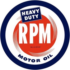 RPM Heavy Duty Motor Oil Standard of CALI NEW Metal Sign: 12" Round Made in USA