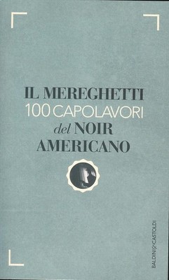 Il Mereghetti : 100 capolavori del noir american