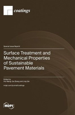 Surface Treatment and Mechanical Properties of Sustainable Pavement Materials by