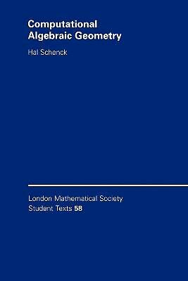 Computational Algebraic Geometry Schenck Taschenbuch Cambridge University Press