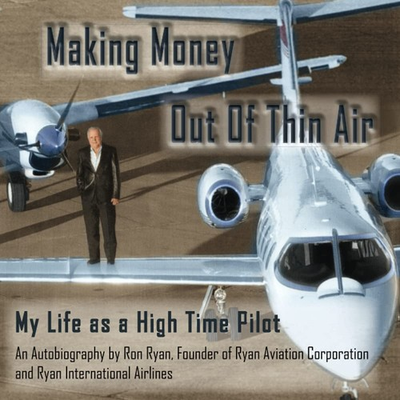 #ad #ad Making Money Out of Thin Air: My Life as a High Time Pilot by Ryan $43.99