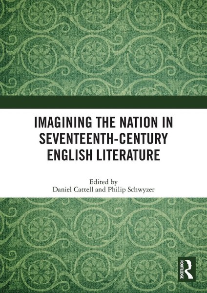 Imagining The Nation In Seventeenth-Century English Literature Cattell (U. A.)-image