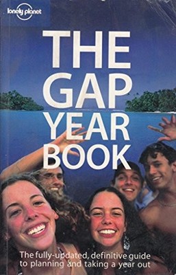 The Gap Year Book: The Definitive guide to Plann by Hindle, Charlotte 1740598652