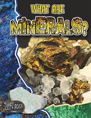 What Are Minerals? (Let's Rock!) By Natalie Hyde