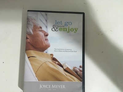Let Go Learn to Enjoy Joyce Meyer Very Good Relax and Receive God
