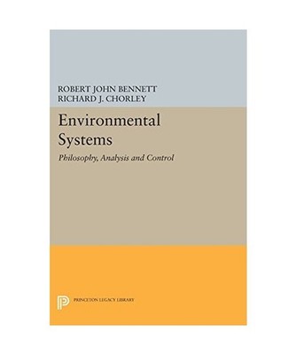 Environmental Systems: Philosophy, Analysis and Control, Robert John Bennett, Ri