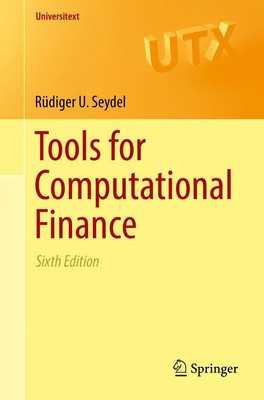 Tools for Computational Finance Rüdiger U. Seydel Taschenbuch xxii Englisch 2017