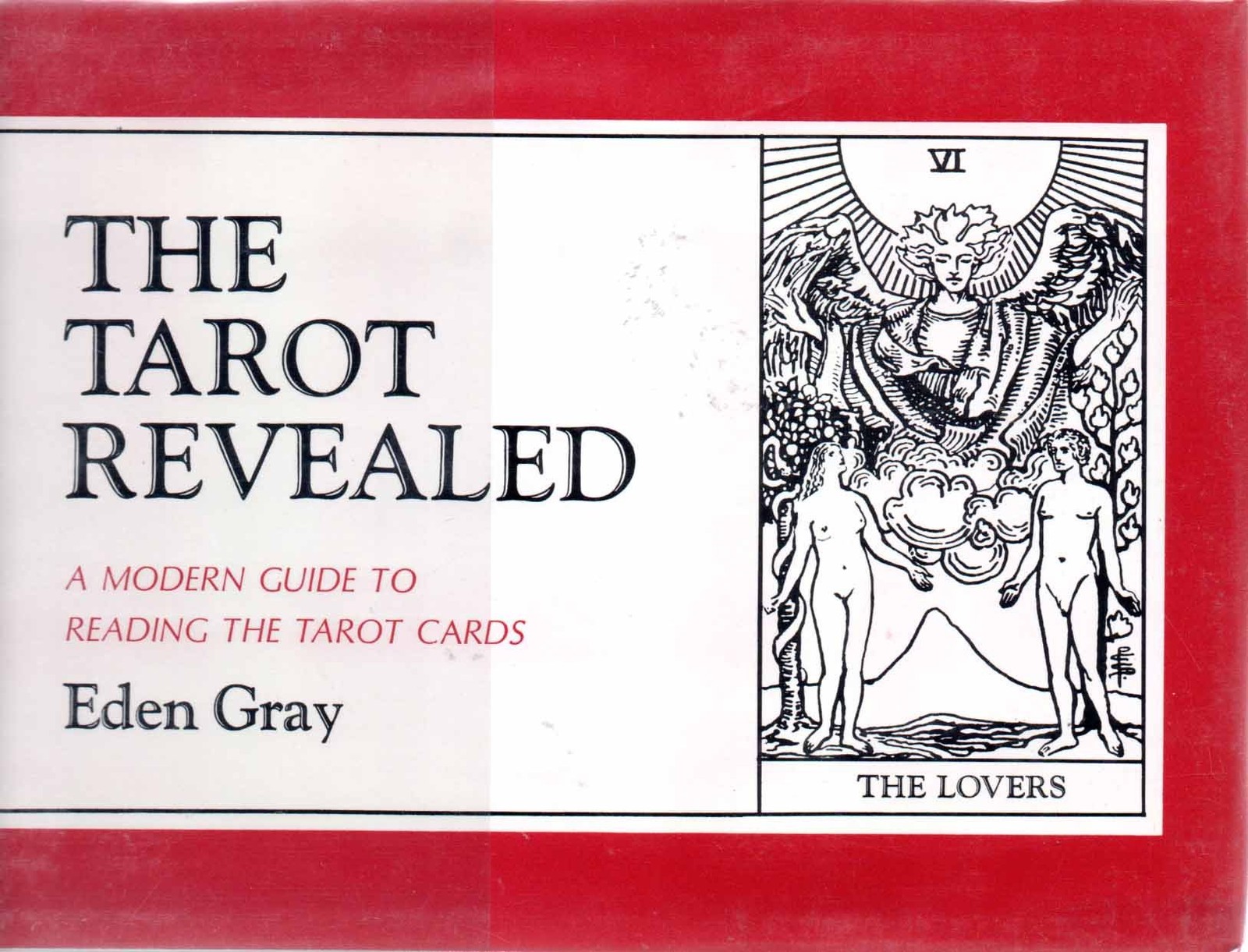 The Tarot Revealed: A Modern Guide to Reading the Tarot Cards