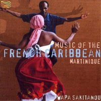 Wapa Sakitanou Music Of The French Caribbean: Martinique (Cd) Album
