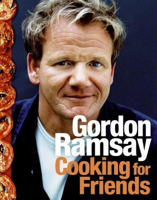 Cooking for Friends, Ramsay, Gordon