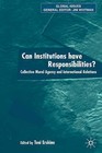 Can Institutions Have Responsibilities?: Collective Moral Agency and International Relations by Toni Erskine (Paperback, 2003)