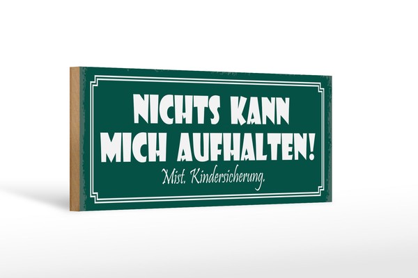Holzschild Spruch 27X10 Cm Nichts Kann Mich Aufhalten Schild Wooden Sign-image