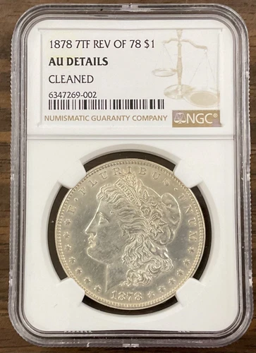 1878 7TF REV OF 78 - $1 - Morgan Silver Dollar - NGC - AU Details - VAM 81