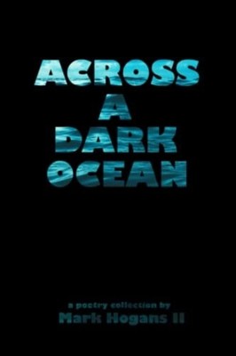 Across A Dark Ocean -  NEW MARK HOGANS (II