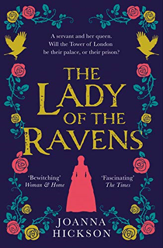 The Lady of the Ravens: a gripping, tudor, historical... - Hickson, Joanna