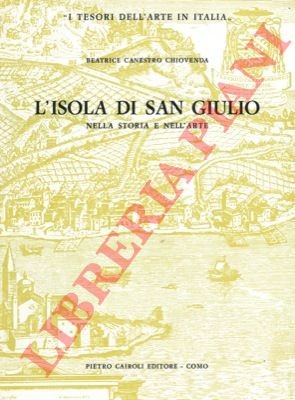 CHIOVENDA Beatrice - Die Insel San Giulio in Geschichte und Kunst.