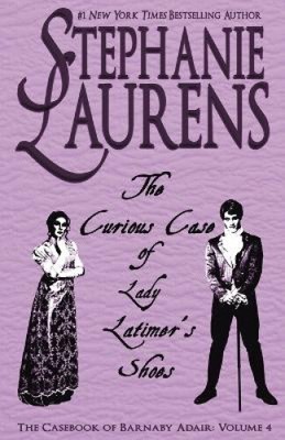 The Curious Case of Lady Latimer's Shoes by Stephanie Laurens