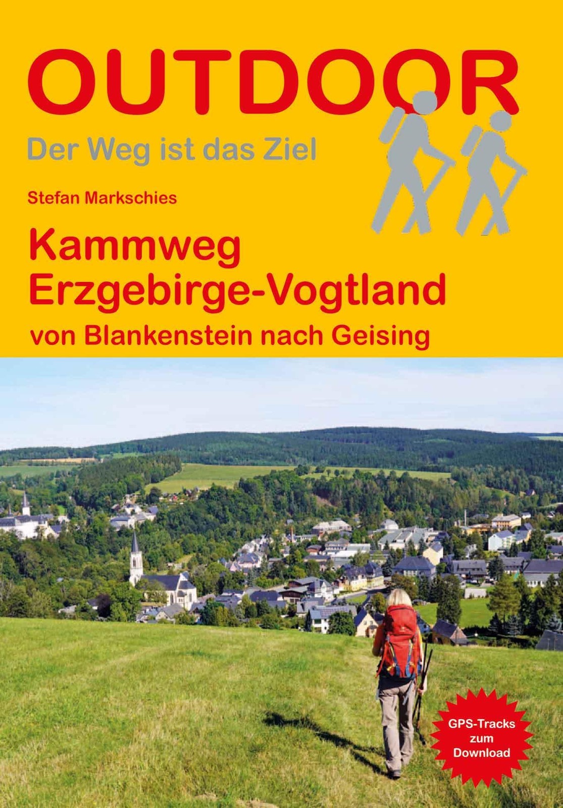 Kammweg Erzgebirge-Vogtland von Blankenstein nach Geising Stefan Markschies