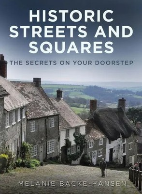 Historic Streets and Squares | The Secrets On Your Doorstep | Backe-Hansen
