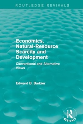 Economics, Natural-Resource Scarcity and Development: Conventional and ...
